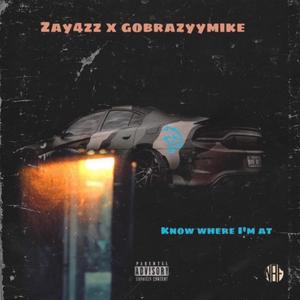 Know Where I'm At (Explicit)