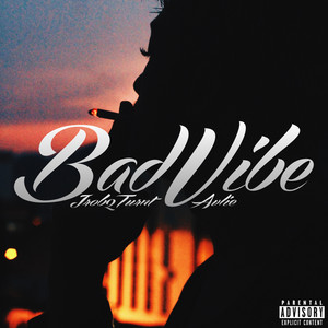 BadVibe (Explicit)