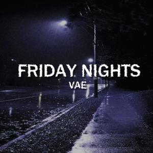 Friday Nights (Explicit)