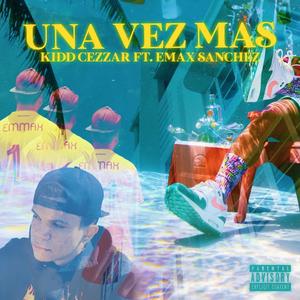 Una vez mas(feat. Emax Sanchez)