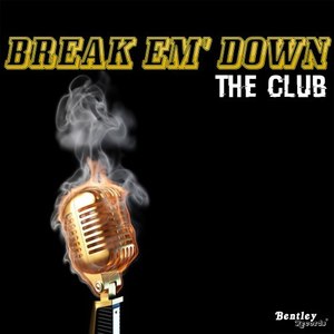 Break Em' Down (Explicit)