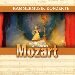 Wolfgang Amadeus Mozart: Kammermusik Konzerte