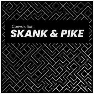 Skank & Pike