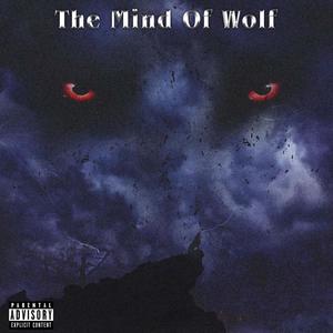 The Mind of Wolf (Explicit)