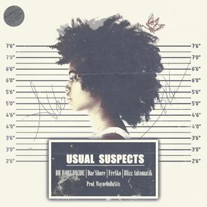Usual Suspects(feat. Dae'$hore, Fre$ko & Blizz Automatik) (Explicit)