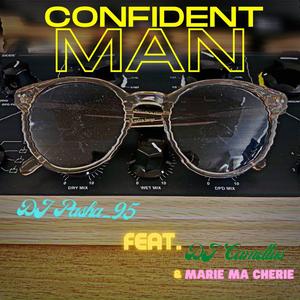 Confident Man (feat. DJ CAMELLUS & MARIE MA CHERIE)