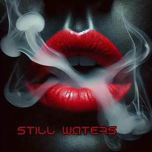 Still waters (feat. Tyler Rich & Graham Barham)