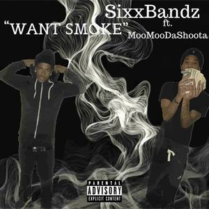 Want Smoke (Explicit)