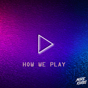 How We Play (Explicit)