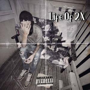 @ngm2x "Life Of 2X" (2023 Mixtape) [Explicit]