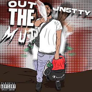 Out The Mud (Explicit)