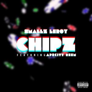 Chipz (feat. Apecity Reem) [Explicit]