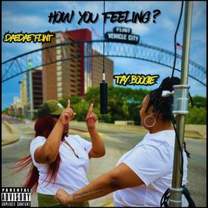 How You Feeling ? (feat. DaeDae Flint) (Explicit)