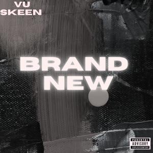 BRAND NEW (Explicit)