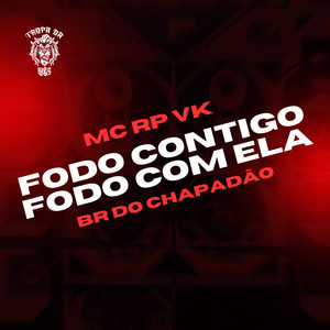 Fodo Contigo Fodo Com Ela (Explicit)