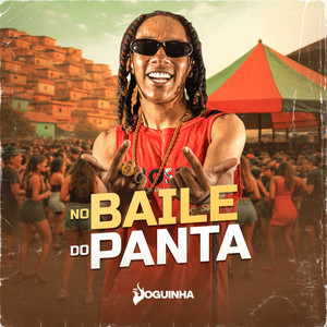 No Baile Aqui do Panta (Explicit)