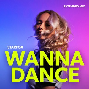 Wanna Dance (Extended Mix)