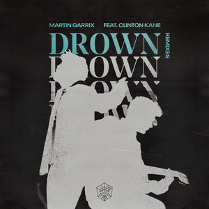 Drown (feat. Clinton Kane) [Remixes]