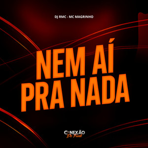 Nem ai Pra Nada (Explicit)