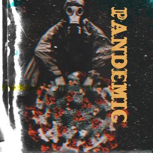 Pandemic (feat. Don2 Flames & Twitch)