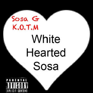 White Hearted Sosa (Explicit)