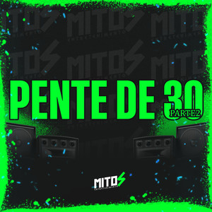 Pente de 30 Parte 2 (Explicit)