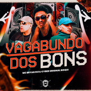 Vagabundo dos Bons (Explicit)