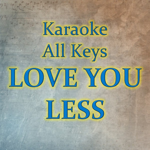 LOVE YOU LESS (Karaoke Version)