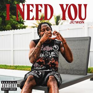 I Need You (Explicit)