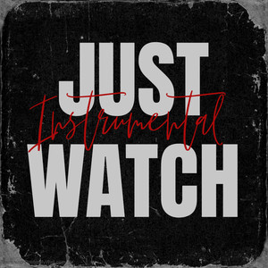 Just Watch (Instrumental)