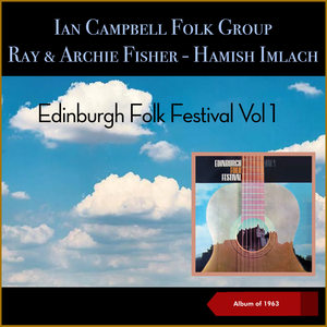 Edinburgh Folk Festival, Vol. 1 (Album of 1963)