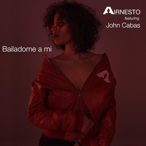 Bailadome a mi (feat. John Cabas)