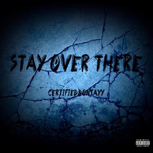 Stay Over There (Explicit)