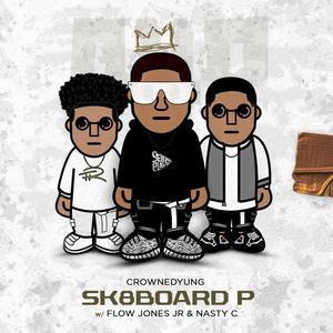 SK8BOARD P (feat. Flow Jones Jr. & Nasty C) [Explicit]