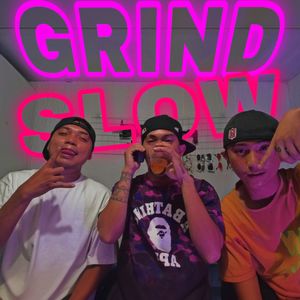 Grind Slow (Explicit)