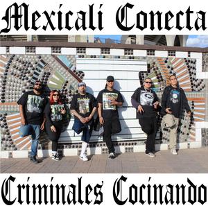 Mexicali Conecta (feat. Yohel, El Chante, Bab Rob, Karla Montalvo & Mharco Anaya) [Explicit]