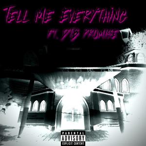 Tell Me Everything 2.0 (feat. DTB Promise) (Explicit)