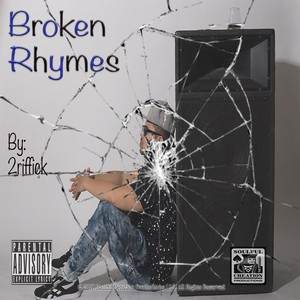 Broken Rhymes (Explicit)