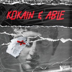 KOKAIN AND ABLE (Explicit)