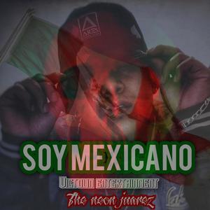 Soy mexicano (feat. The neon juarez) (Explicit)