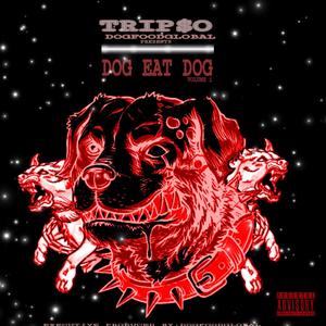 DOG EAT DOG Vol.1 (Explicit)