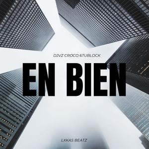 En Bien (feat. DJVZ & 6TUBLOCK) [Explicit]