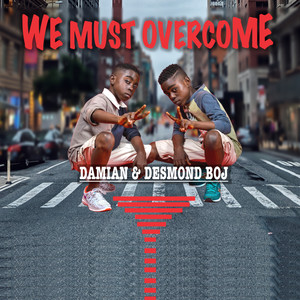 We Must Overcome