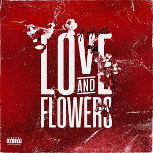 Love & Flowers (Explicit)