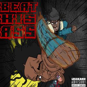 Beat His Ass (Explicit)