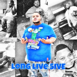 Long Live 5ive (Explicit)