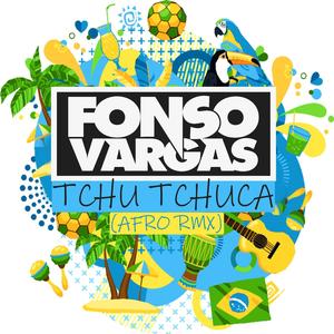 Tchu Tchuca (Afro RMX)