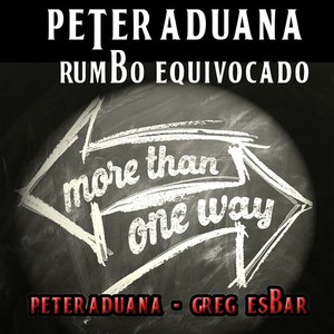 Rumbo Equivocado (More Than One Way)