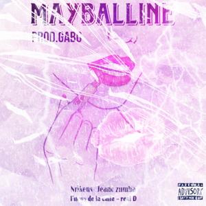 Mayballine (feat. jeano zumba, fuego de la calle, real d & prod.gabo) [Explicit]
