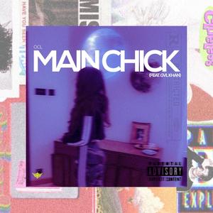 Main Chick (feat. GVL Khan & dotxb) (Explicit)